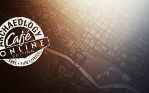 Archaeology Cafe: Public Archaeology in African American Communities
