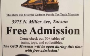Tucson Toy Train & Collectible Show /Free Admission to the Gadsden Pacific Division Toy Train Museum