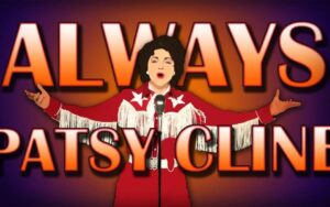 Always...Patsy Cline: The Musical