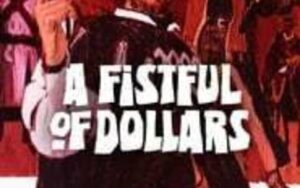 A Fistful of Dollars