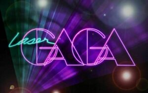 Laser Gaga