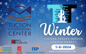 Tucson Trades Indoor Vendor Market January 6
