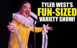 Tyler's Fun-Sized Variety Show Extravaganza!