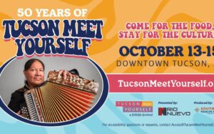 TUCSON MEET YOURSELF - FOLKLIFE FESTIVAL
